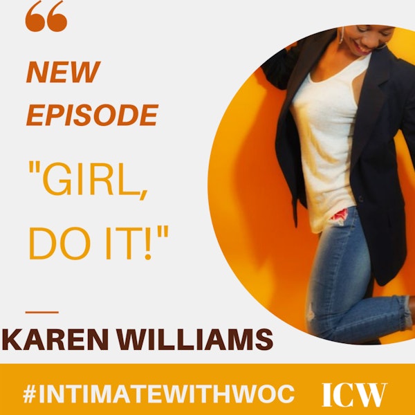Good things come to those who wait - Girl, Do it! with Karen Williams
