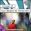 Gay Rights in Thailand [Season 3, Episode 28]