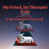 16. Competing with a friend in therapy; Is my therapist prepared?