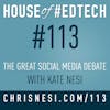 The Great Social Media Debate with Kate Nesi - HoET113