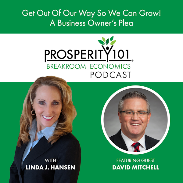 Get Out of Our Way So We Can Grow! – A Business Owner’s Plea – with David Mitchell – [Ep. 152]