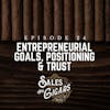 Entrepreneurial Goals, Positioning & Trust