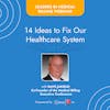 14 Ideas To Fix Our Healthcare System with Dave Jakielo (Live Webinar)