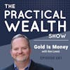 Gold Is Money With Ken Lewis  - Episode 81