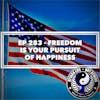 Ep 283 - Freedom is Your Pursuit of Happiness