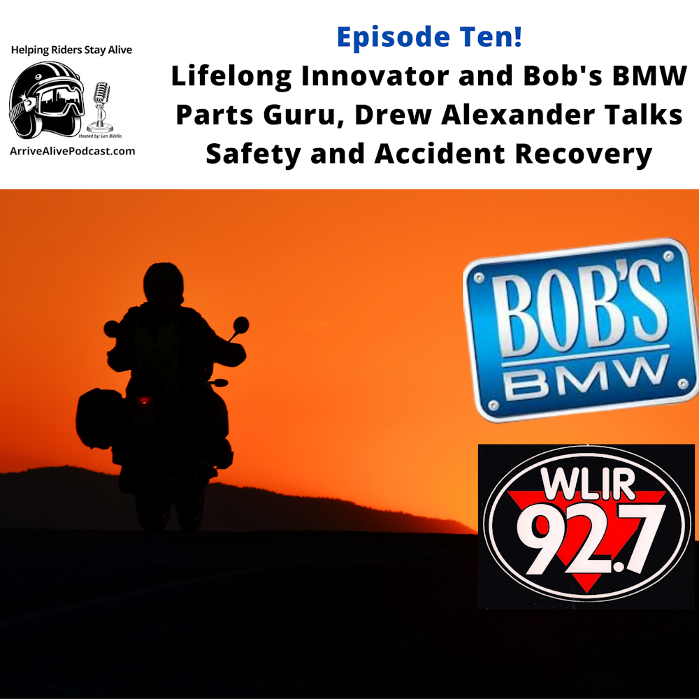 Ep. 10 Innovation and Safety with Drew Alexander from Bob's BMW