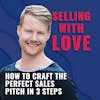 How to Craft the Perfect Sales Pitch in 3 Steps - Jason Marc Campbell