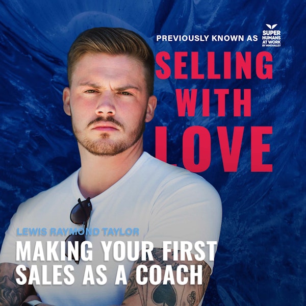 Making your First Sales as a Coach - Lewis Raymond Taylor