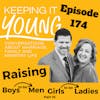 Raising Boys To Be Men and Girls To Be Ladies Part 15