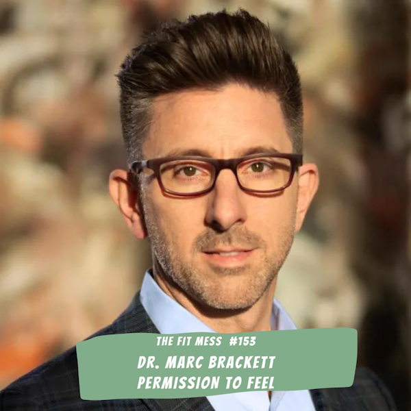 How To Give Yourself And Your Child Permission To Feel With Dr. Marc Brackett