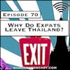 Why Do Expats Leave Thailand? [Season 3, Episode 70]