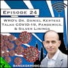 WHO’s Dr. Daniel Kertesz Talks COVID-19, Pandemics & Silver Linings [Season 4, Episode 24]