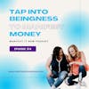 Tap Into Beingness to Manifest Money
