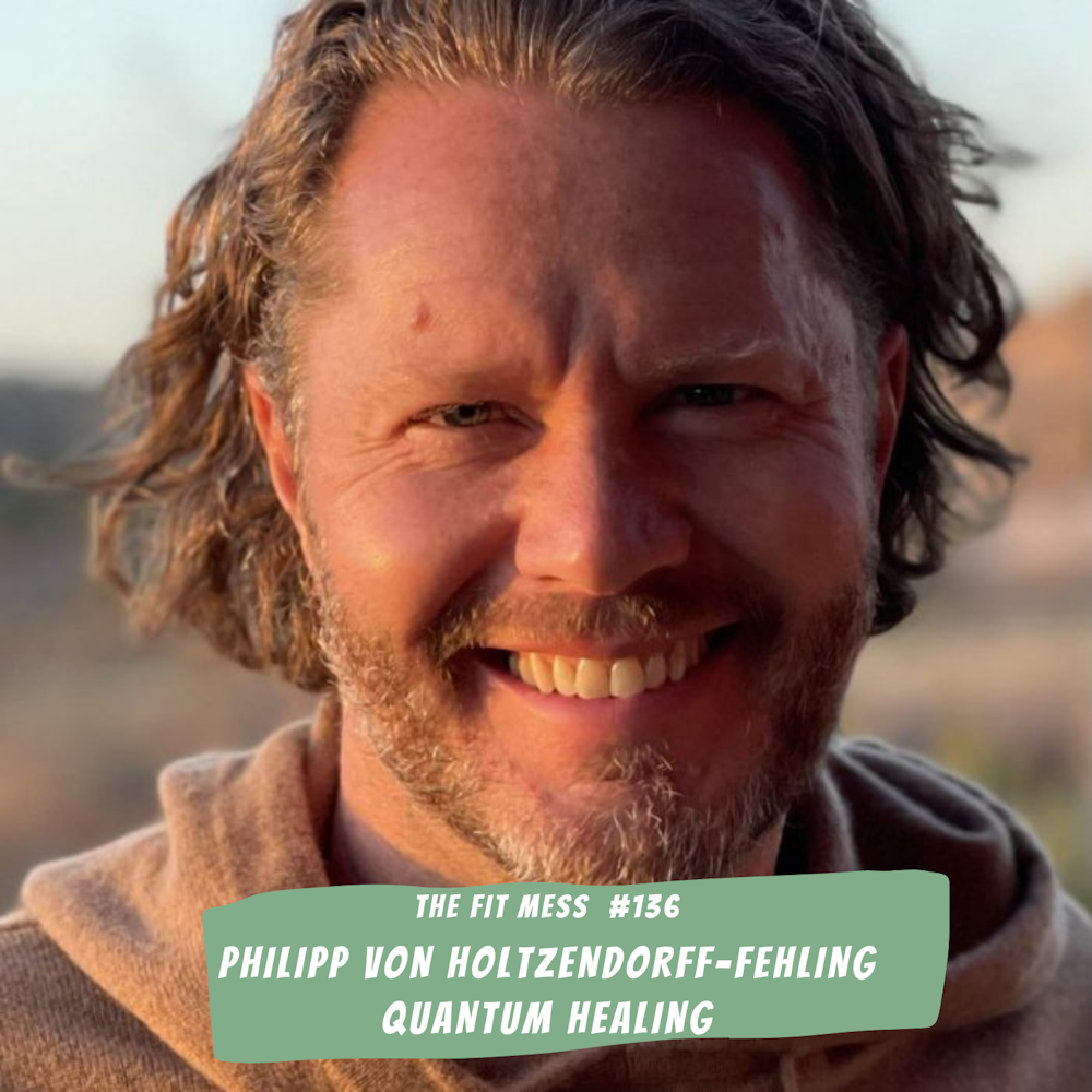 How To Harness The Power Of The Quantum Field And Recalibrate Your Life With Philipp Samor Von Holtzendorff-Fehling