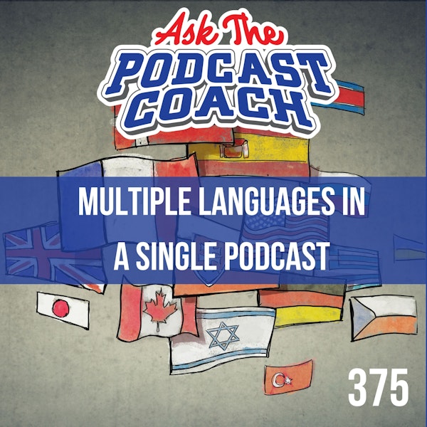 Multiple Languages in a Single Podcast?