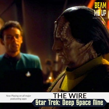 Star Trek: Deep Space Nine | The Wire
