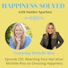 235. Rewriting Your Narrative: Michelle Rios on Choosing Happiness