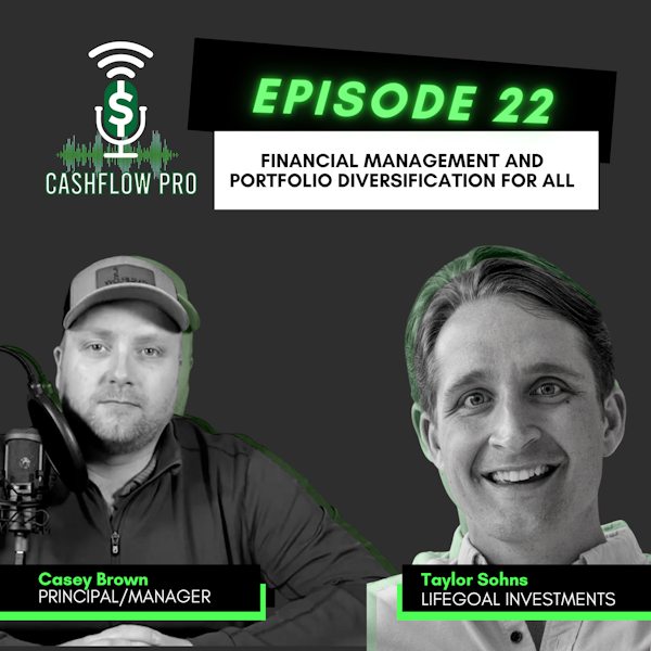 Financial Management and Portfolio Diversification for All With Taylor Sohns