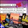 From Page to Screen: Christopher G. Moore on Hard-Boiled Bangkok [S5.E64]