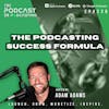 Ep230: The Podcasting Success Formula