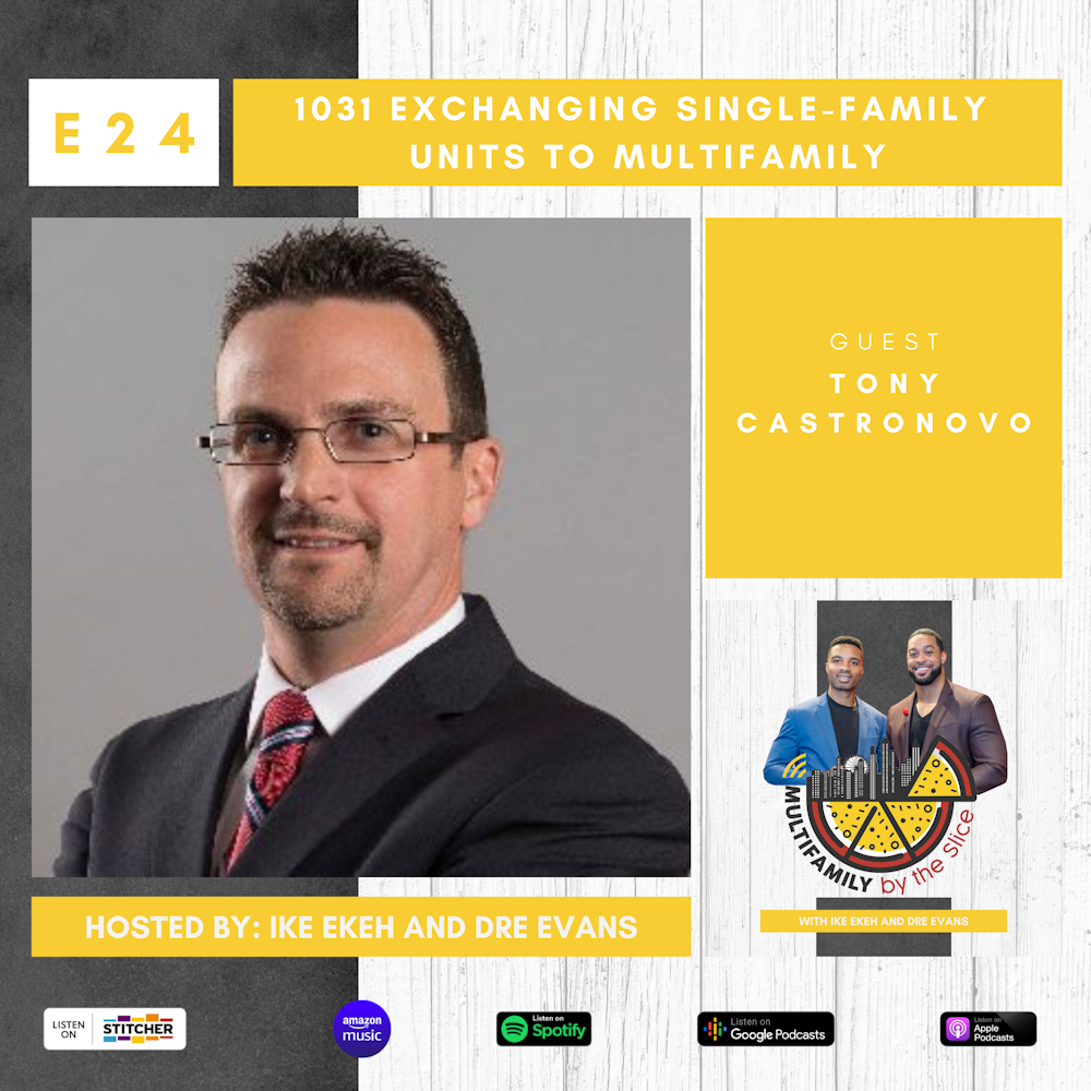 24 | 1031 Exchanging Single-Family Units to Multifamily with Tony Castronovo