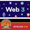 Web3 Will Be More Centralized Than You Think (318)