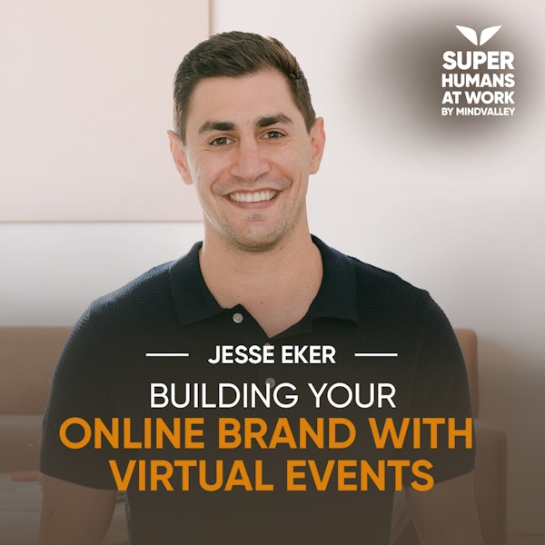Building your Online Brand with Virtual Events - Jesse Eker