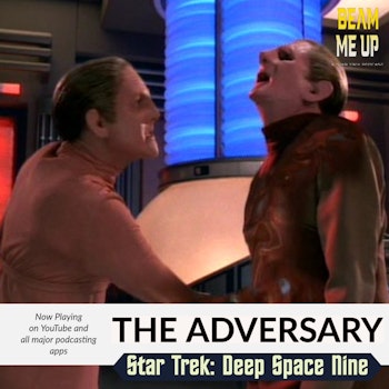 Star Trek: Deep Space Nine | The Adversary