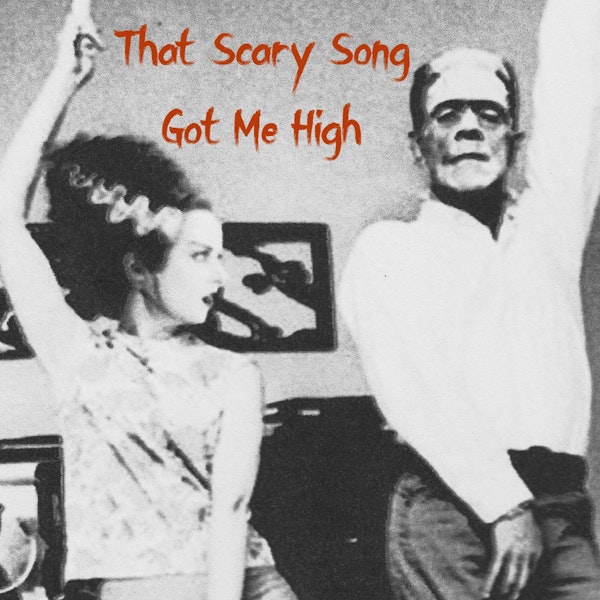 S4EHalloween - Bonus Halloween Episode 'That Scary Song Got Me High'