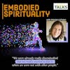 Embodied Spirituality with Prof. Mariah LeFeber