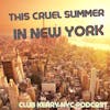 This Cruel Summer in New York (DJ Vocal House Mix)