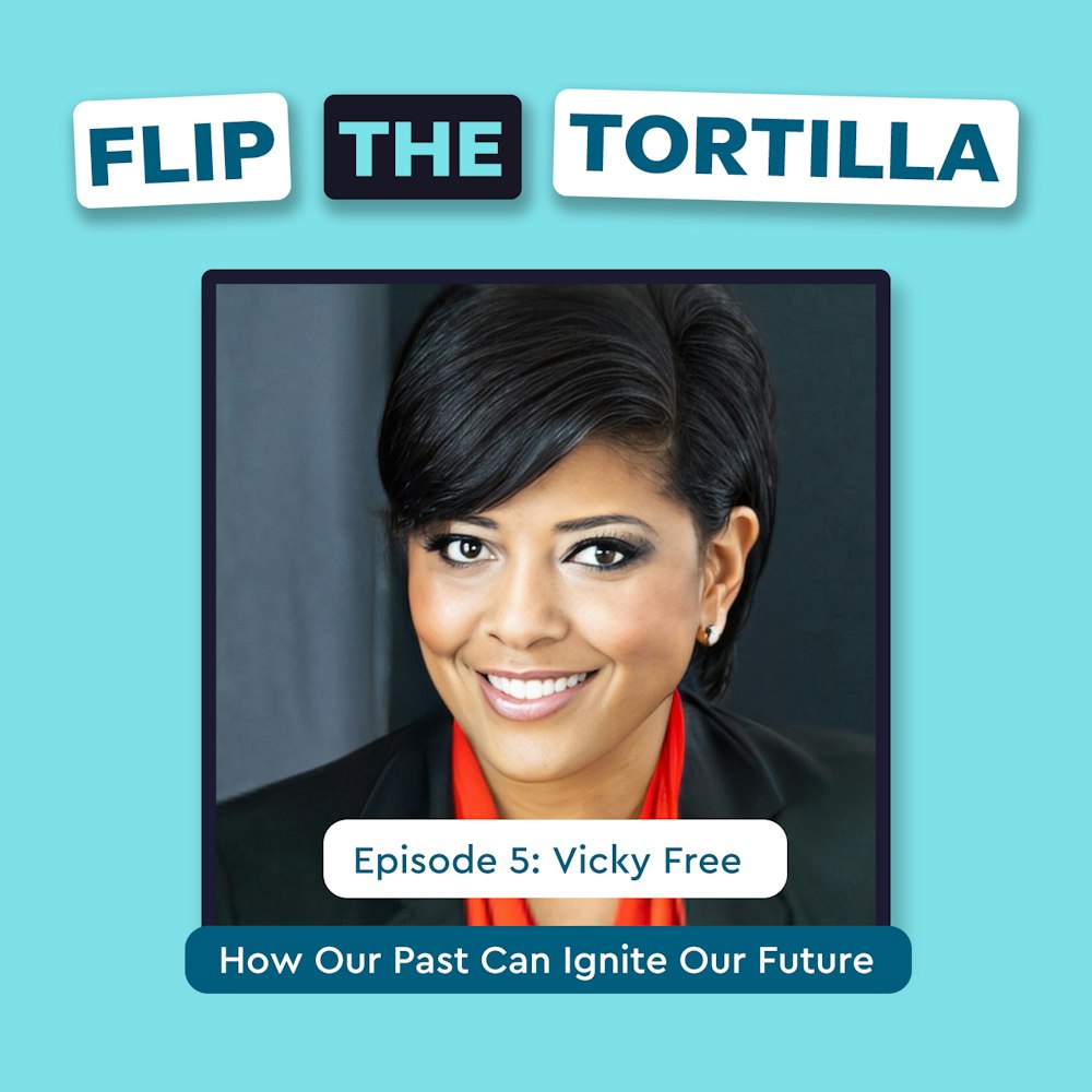 Episode 5 with Vicky Free: How Our Past Can Ignite Our Future