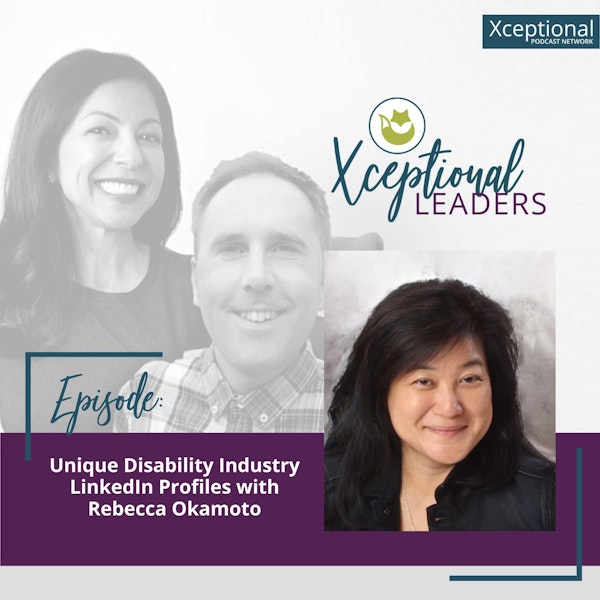 Unique Disability Industry LinkedIn Profiles with Rebecca Okamoto