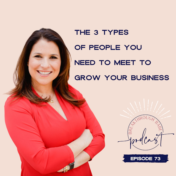 The 3 Types of People You Need to Meet to Grow your Business
