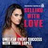 Unleash Event Success with Tanya Lopez