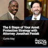 The 6 Steps of Your Asset Protection Strategy with Attorney Jonathan Feniak - Episode 156
