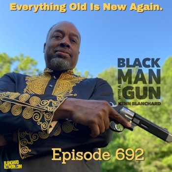 Everything Old is New Again - Episode 692