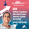 INT 135: What Leaders Should Know About Cyber Security