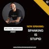 E257: Spanking is stupid | CPTSD Healing Coach