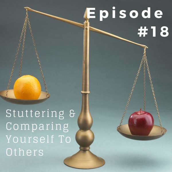 Stuttering & Comparing Yourself With Others
