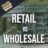 Retail vs Wholesale: Who wins?