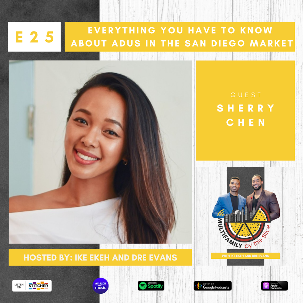 25 | Everything You Have to Know About ADUs in the San Diego Market with Sherry Chen