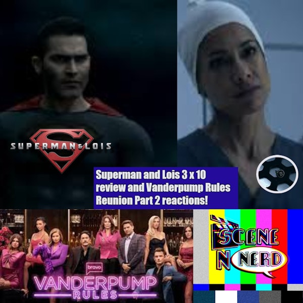 SNN: Superman and Lois plus the Pump Rules