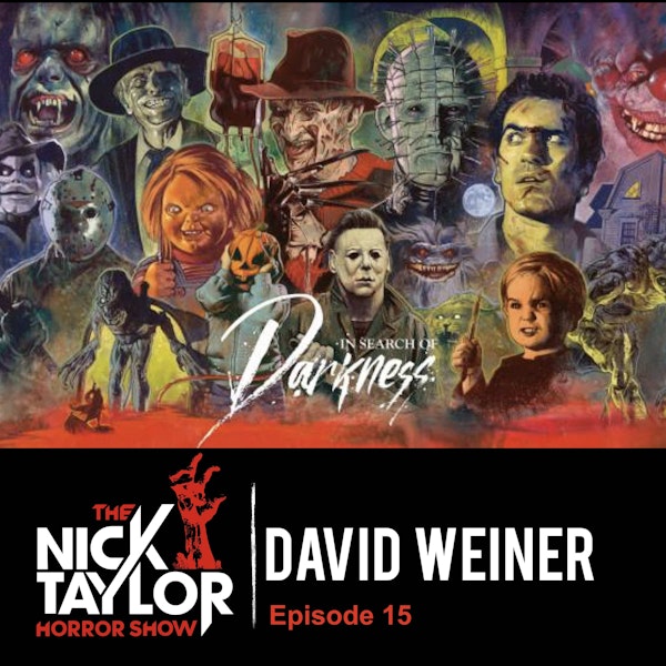In Search of Darkness: The Definitive 80’s Horror Documentary Director, David Weiner [Episode 15]