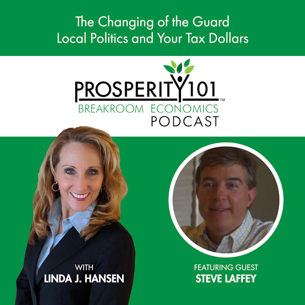 The Changing of the Guard - Local Politics and Your Tax Dollars – with Steve Laffey – [Ep. 115]