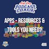 Apps, Resources and Tools You Need?