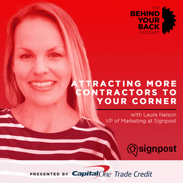 271 :: Laura Nelson, VP of Marketing at Signpost: Attracting More Contractors to Your Corner