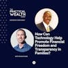 How Can Technology Help Promote Financial Freedom and Transparency in Families? with Ryan Clark - Episode 189