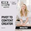 10: Pivot To Content Creator