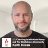 17: Checking in with Keith Horan and The Mindfulness Community